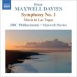 Symphony No.1, Mavis in Las Vegas : Maxwell Davies / BBC Philharmonic