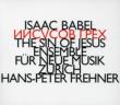The Sin Of Jesus, Engelchen: Ensemble Fur Neue Musik Zurich