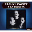 Raphy Leavitt Y La Selecta Vol.2