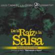De La Raiz A La Salsa -Los Embajadores De La Malaza