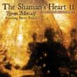 Shaman' s Heart 2