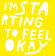 Im Starting To Feel Okay Vol.5