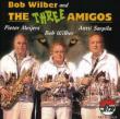 Bob Wilber & The Three Amigos