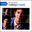Playlist: The Very Best Of Rodney Crowell