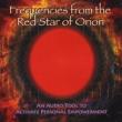 Frequencies From The Red Star Of Orion