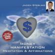 Money: Healing Meditation & Affirmations