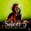 Select 5: Music For Our Friends