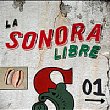 La Sonora Libre 01