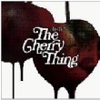 Cherry Thing