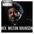 Platinum Gospel-rev.Milton Brunson