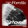 Ron Forella Moves