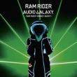 y[\EHMVƐՁz AUDIO GALAXY -RAM RIDER STRIKES BACK!!!-