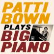 Patti Bown Plays Big Piano