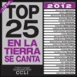 Top 25 En La Tierra Se Canta 2012