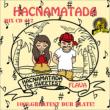 HACNAMATADA #12 `THE SWEETEST FLAVA`