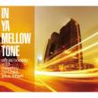 In Ya Mellow Tone Official Bootleg Vol.3
