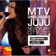 MTV Unplugged : JUJU
