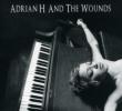 Adrian H & The Wounds