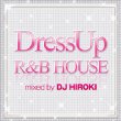 DRESS-UP R&B HOUSE