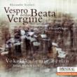 Vespro Della Beata Vergine: Markowitsch / Vokalakademie Berlin