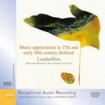 Music Appreciation In 17th & 18th Century Holland: Lusthoffers (Music DVD-R DSDIFF)