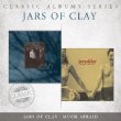 Classic Albums Series: Jars Of Clay / Much Afraid