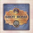 Shot Home: A Country Song Backwards