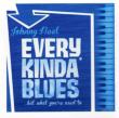 Every Kinda Blues