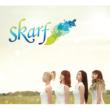 1st Single: Skarf
