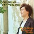Cool Sound Meets Kazutaka Ishii You`ll Always Be The One For Me