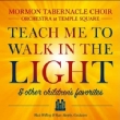 Teach Me To Walk In The Light: & Other Favorite