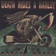 Death Rides A Harley