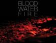 Blood Water Fire