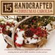 15 Handcrafted & Christmas Carols