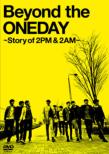 Beyond the ONEDAY `Story of 2PM & 2AM` y萶YŁz