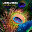 Late Night Tales: Friendly Fires (2LP)(180Odʔ)
