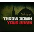 Throw Down Your Arms