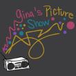 Gina' s Picture Show