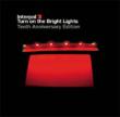 Turn On The Bright Lights 10th Anniversary Edition (+DVD)