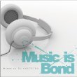 Music Is Bond
