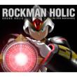 ROCKMAN HOLIC `the 25th Anniversary`