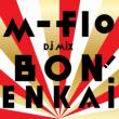 M-flo Dj Mix Bon! Enkai