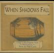 When Shadows Fall