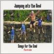 Jumping Into The Real: Songs For The Soul