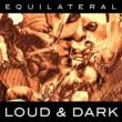Loud & Dark