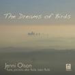 The Dreams of Birds -North American Flute Music : J.Olson(Fl)Ensemble