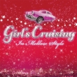 Girl' s Cruising�@-In Mellow Style-