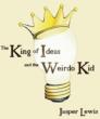 King Of Ideas & The Weirdo Kid