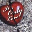 It' s Only Love
