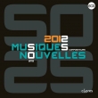 Musiques Nouvelles : 2012 -50 years 25 composers (6CD)